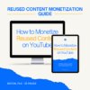 Reused Content Monetization Guide